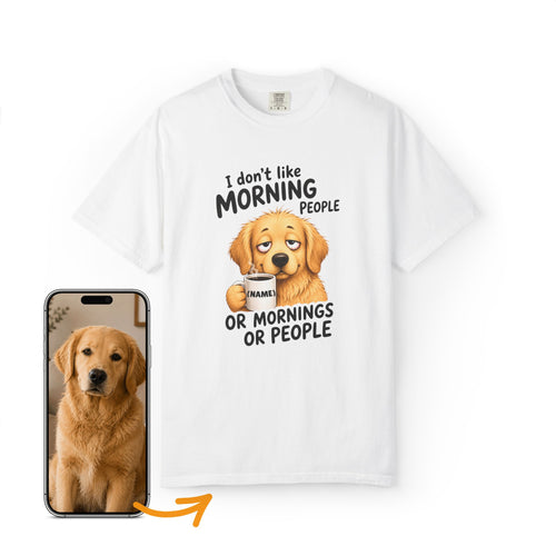 Custom Dog Shirt Morning People