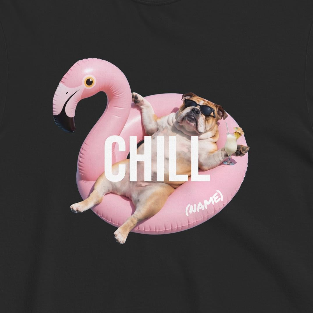 Custom Dog Shirt Chill Time