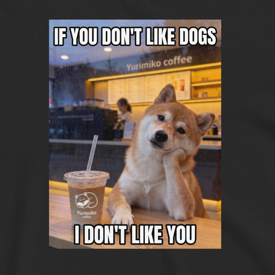 Custom Dog Shirt If You Don't like Dogs