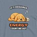 Custom Dog Shirt No Energy