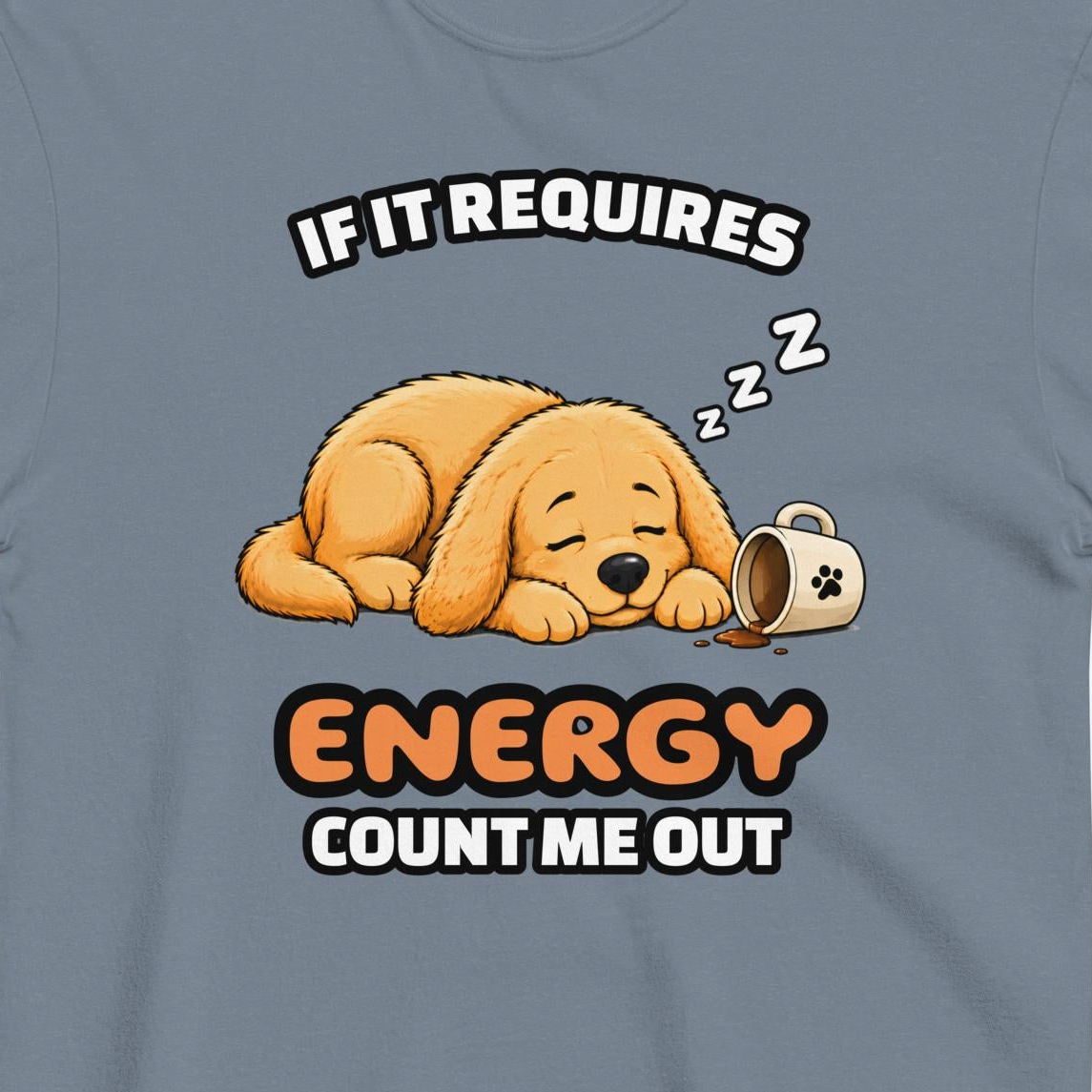 Custom Dog Shirt No Energy