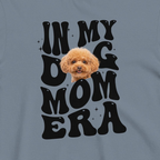 Custom Dog Shirt Dog Mom Era
