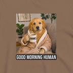 Custom Dog Shirt Good Morning Human