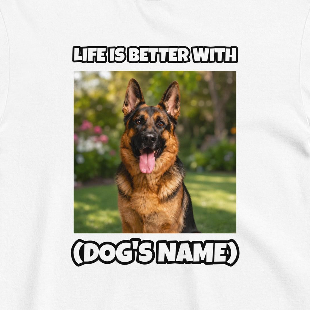 Custom Dog Shirt Life Is Better With Dogs