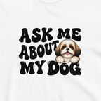 Custom Dog Shirt Ask Me About My Dog