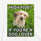 Custom Dog Shirt High Five If You're A Dog Lover