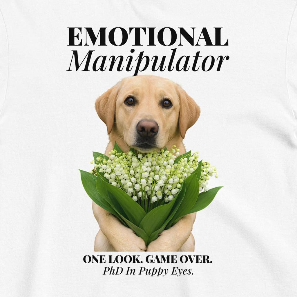 Custom Dog Shirt Emotional Manipulator